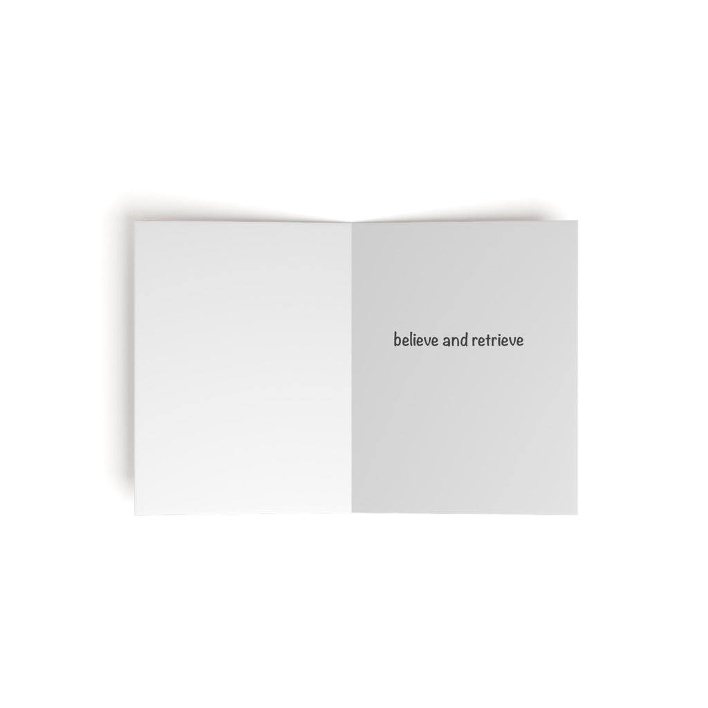 The Pupperfish™One size: 4.25" x 5.5''  8 cards included Matching white envelopes included Card reads: "believe and retrieve" inside Matte finish