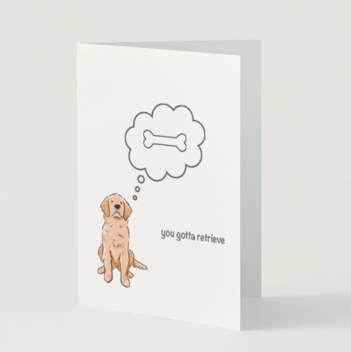 The Pupperfish you gotta retrieve golden retriever greeting cafd 5"x7"